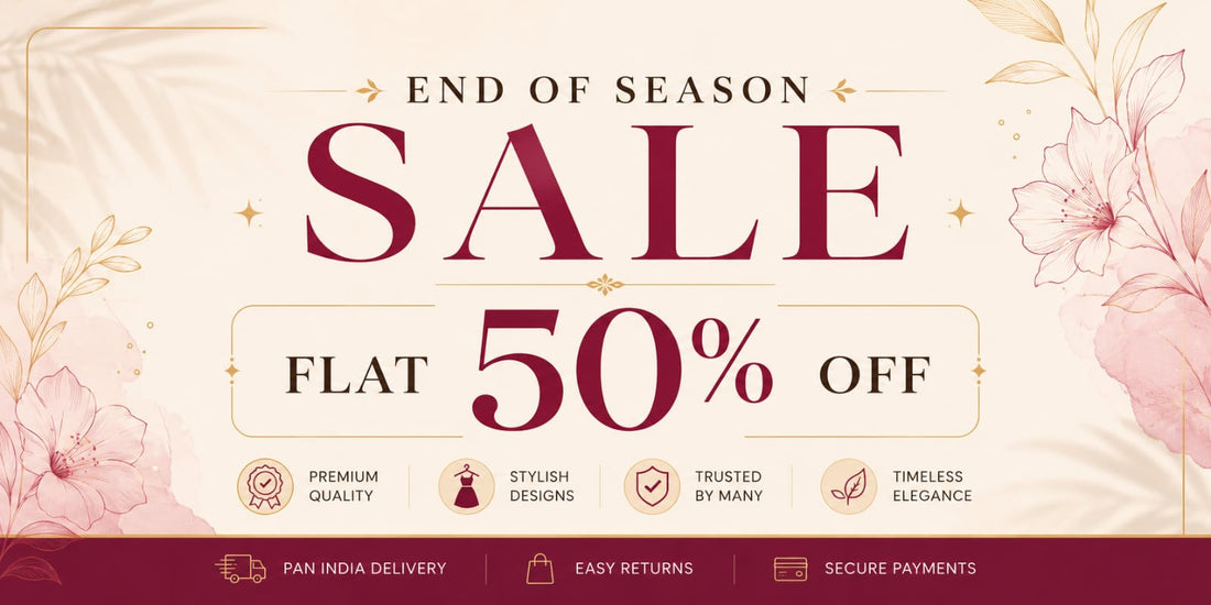 End of Season Sale- FLAT 50% OFF